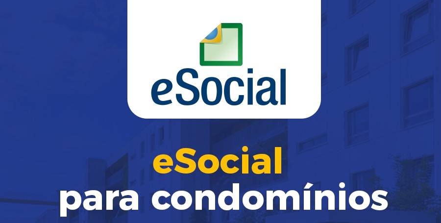 Adequação dos condomínios edilícios às exigências do eSocial no tocante à remuneração do síndico.